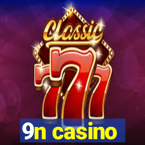 9n casino